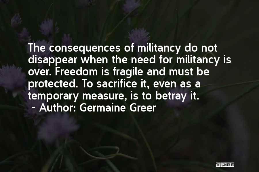 Militancy Quotes By Germaine Greer