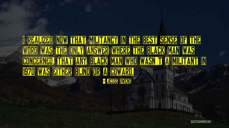 Militancy Quotes By Jesse Owens Militancy Quotes By Jesse Owens