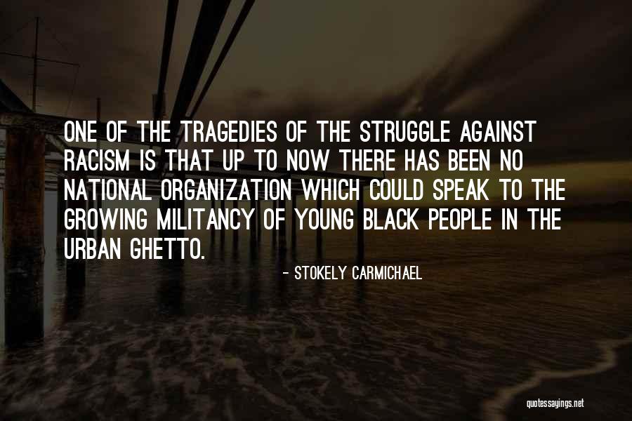 Militancy Quotes By Stokely Carmichael