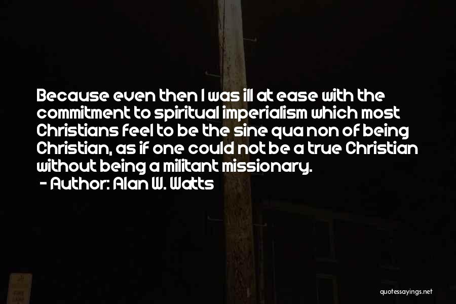 Militant Christian Quotes By Alan W. Watts