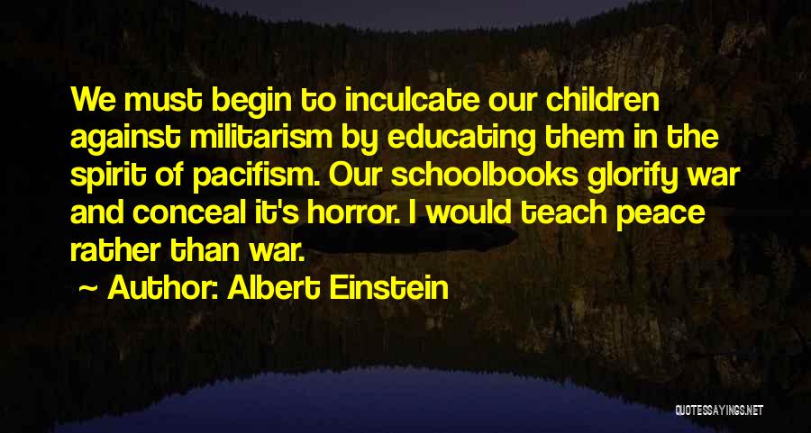 Militarism Quotes By Albert Einstein