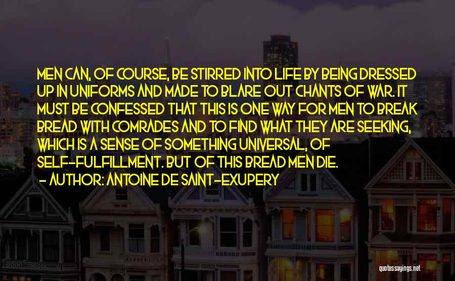 Militarism Quotes By Antoine De Saint-Exupery