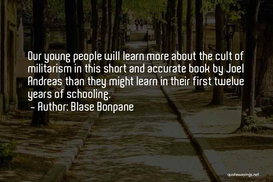 Militarism Quotes By Blase Bonpane