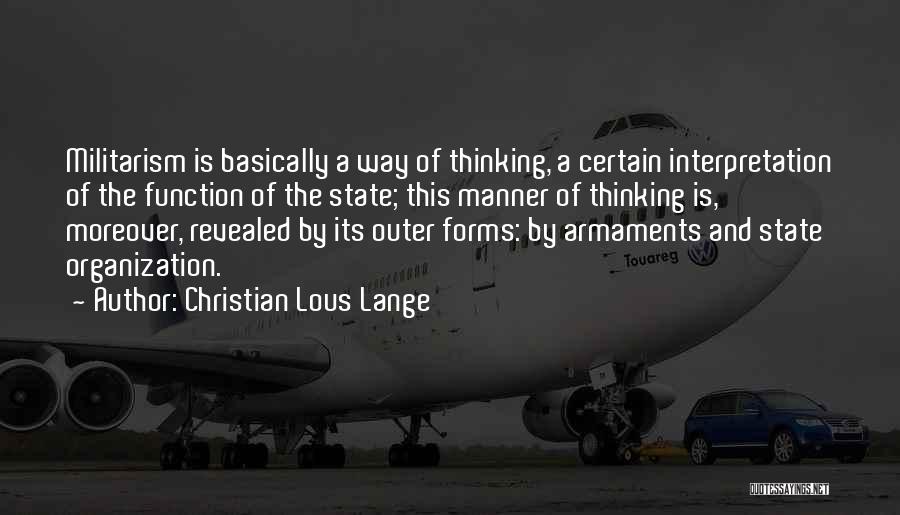 Militarism Quotes By Christian Lous Lange