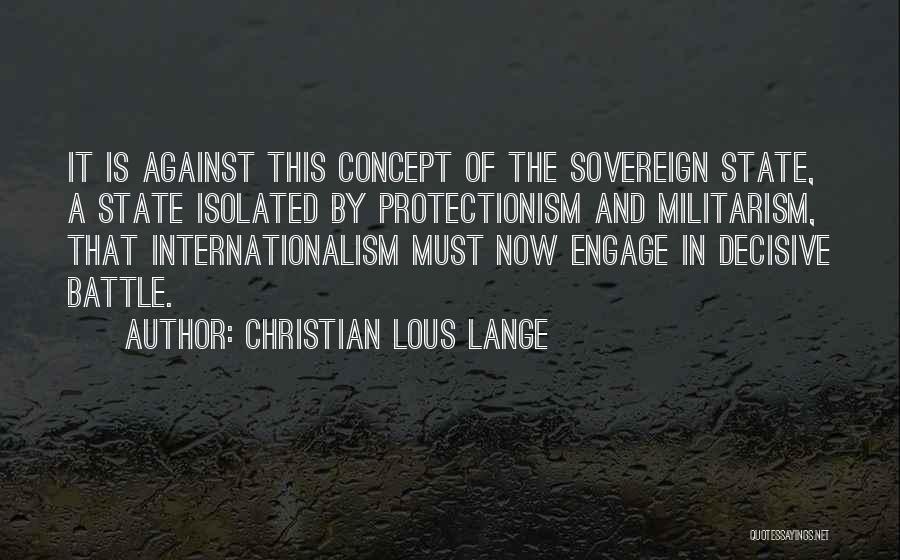 Militarism Quotes By Christian Lous Lange