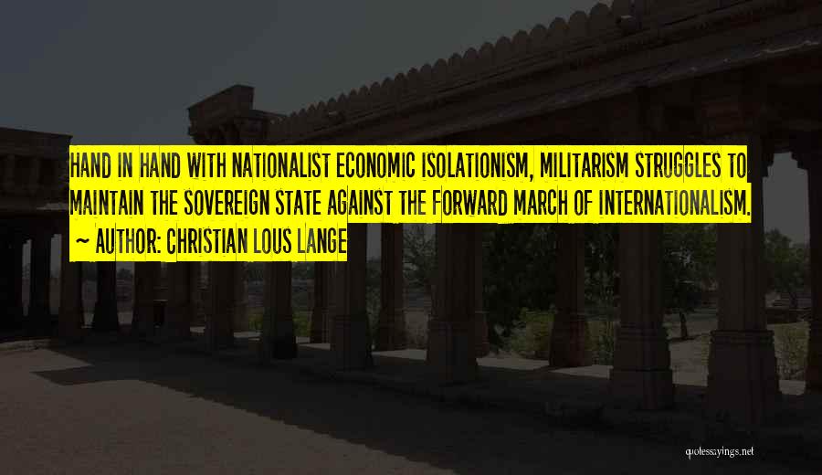 Militarism Quotes By Christian Lous Lange