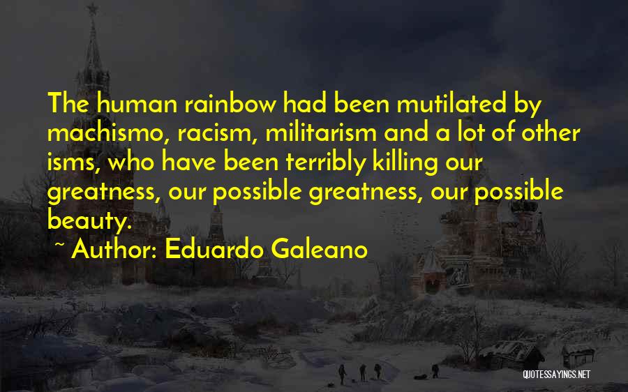 Militarism Quotes By Eduardo Galeano