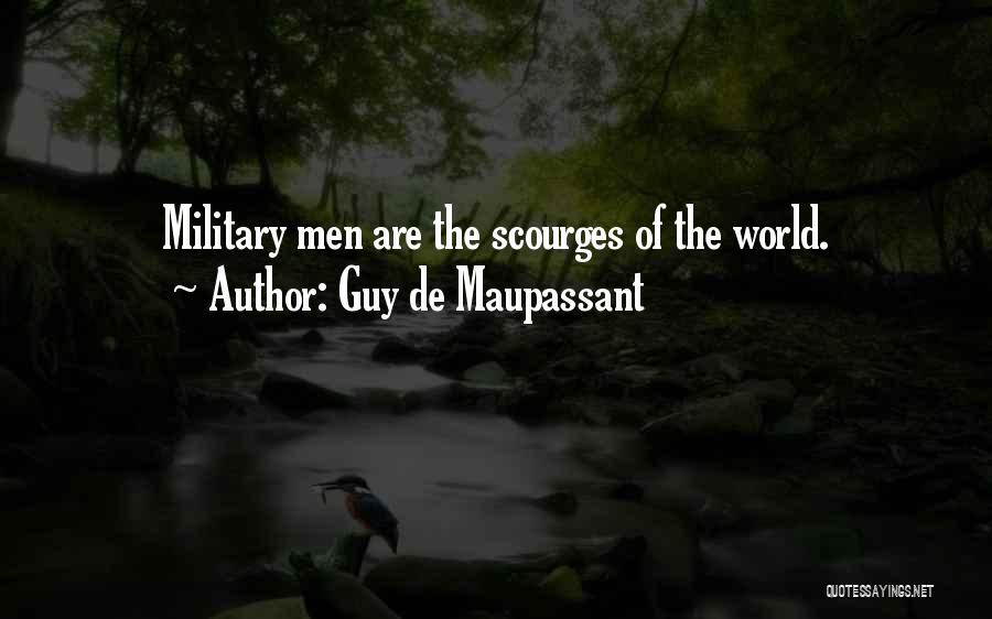 Militarism Quotes By Guy De Maupassant