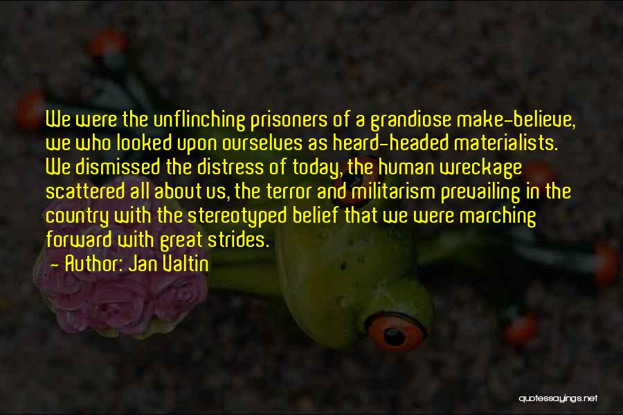 Militarism Quotes By Jan Valtin