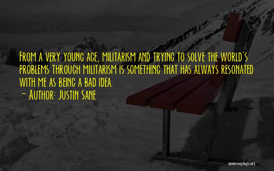 Militarism Quotes By Justin Sane