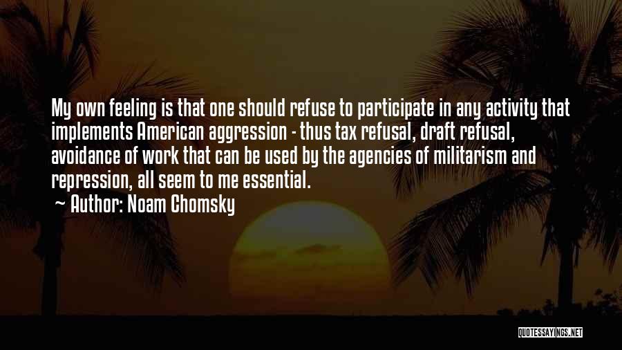 Militarism Quotes By Noam Chomsky