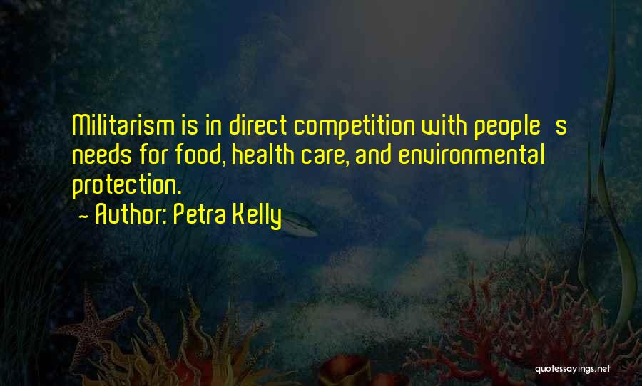 Militarism Quotes By Petra Kelly