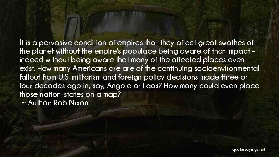 Militarism Quotes By Rob Nixon