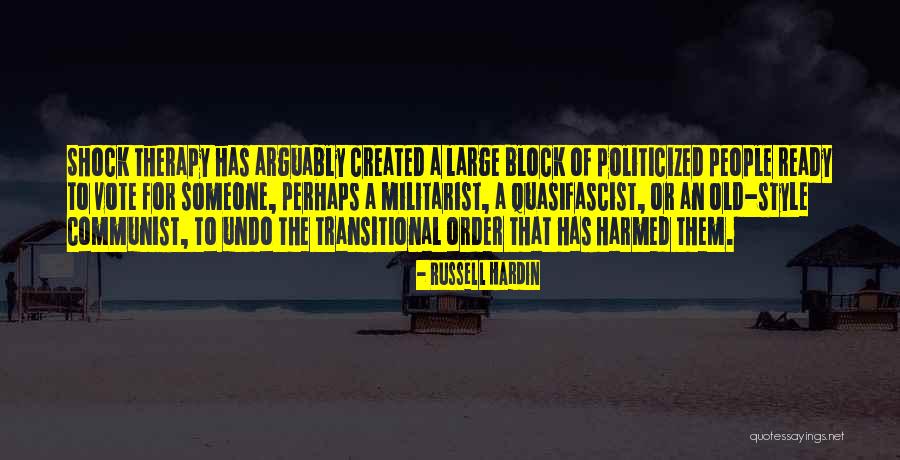 Militarist Quotes By Russell Hardin Militarist Quotes By Russell Hardin