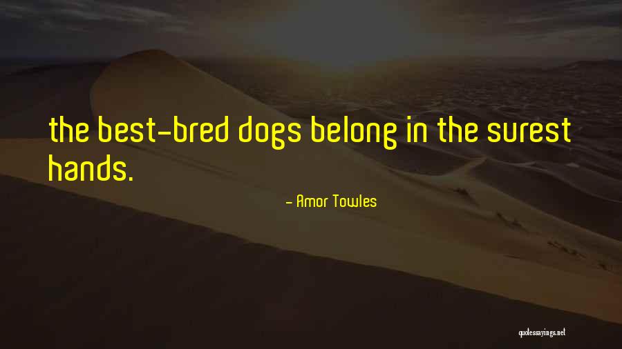 Militaristically Quotes By Amor Towles