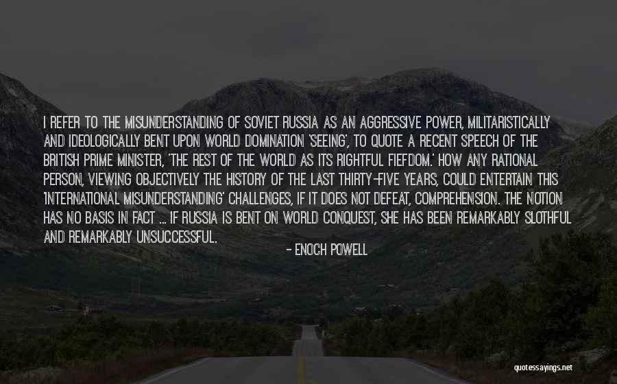 Militaristically Quotes By Enoch Powell