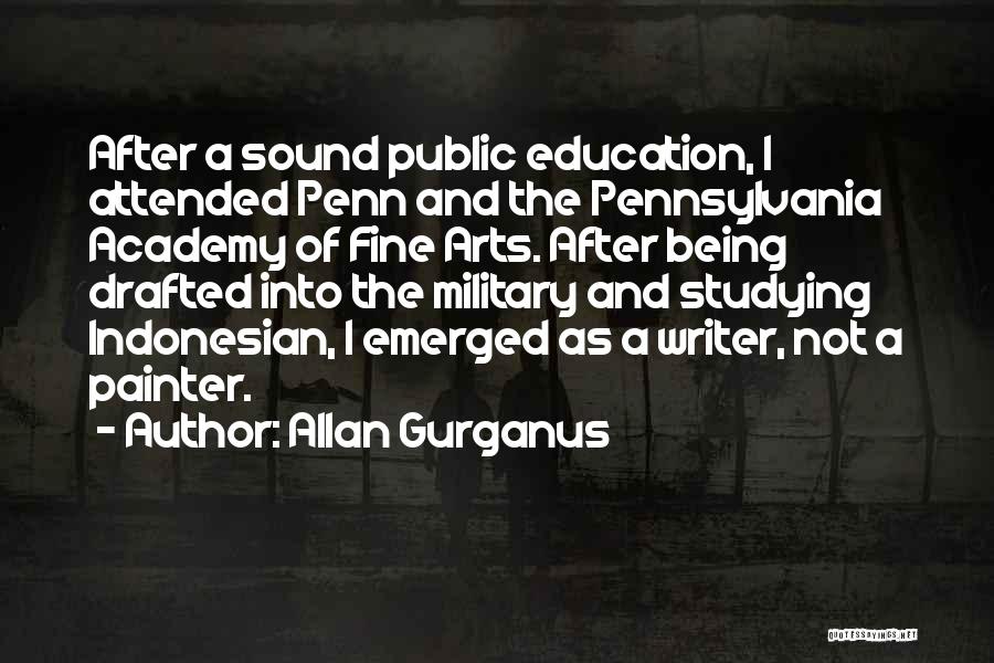 Military Academy Quotes By Allan Gurganus