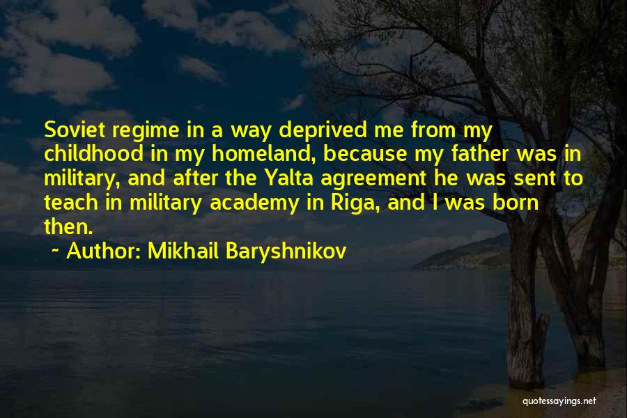 Military Academy Quotes By Mikhail Baryshnikov