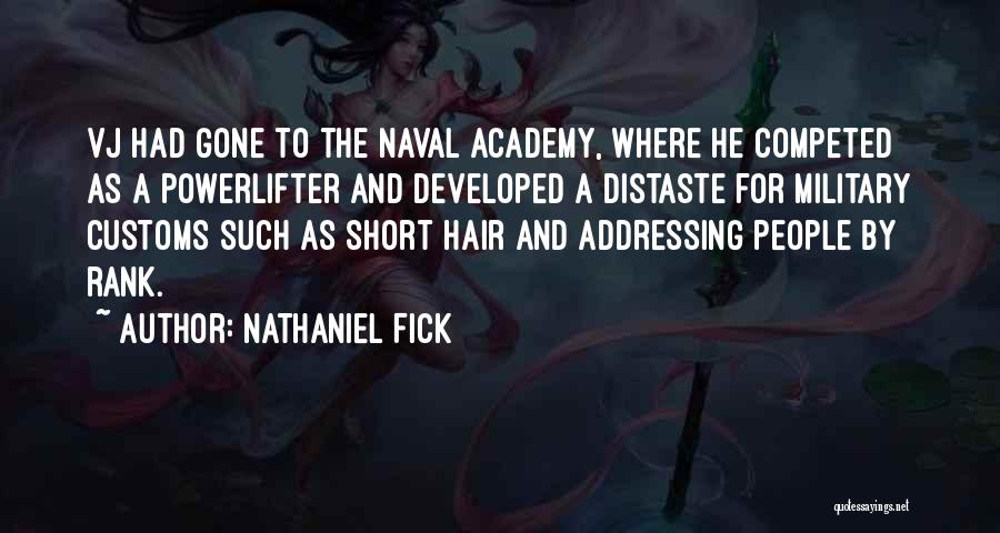 Military Academy Quotes By Nathaniel Fick