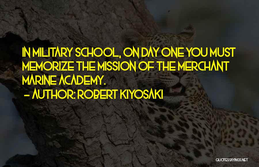 Military Academy Quotes By Robert Kiyosaki