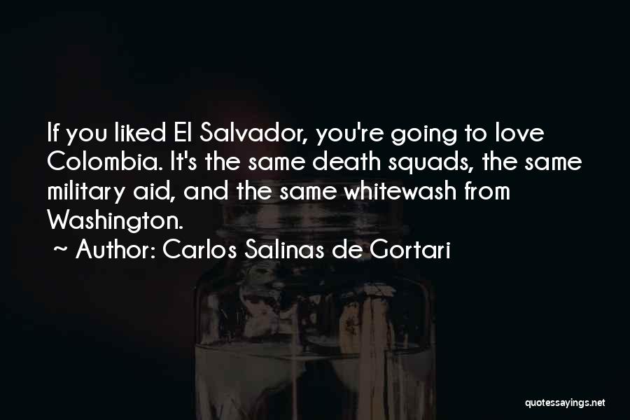 Military Aid Quotes By Carlos Salinas De Gortari