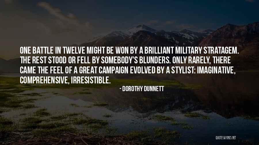 Military Battle Quotes By Dorothy Dunnett Military Battle Quotes By Dorothy Dunnett