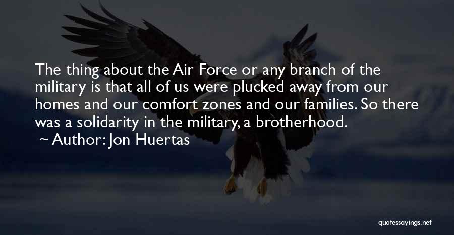 Military Branch Quotes By Jon Huertas