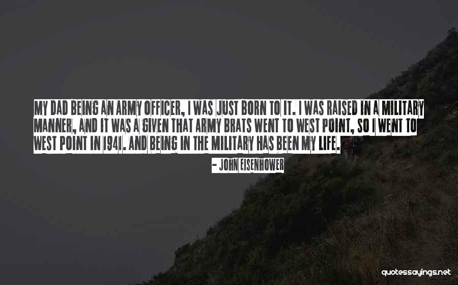 Military Brats Quotes By John Eisenhower