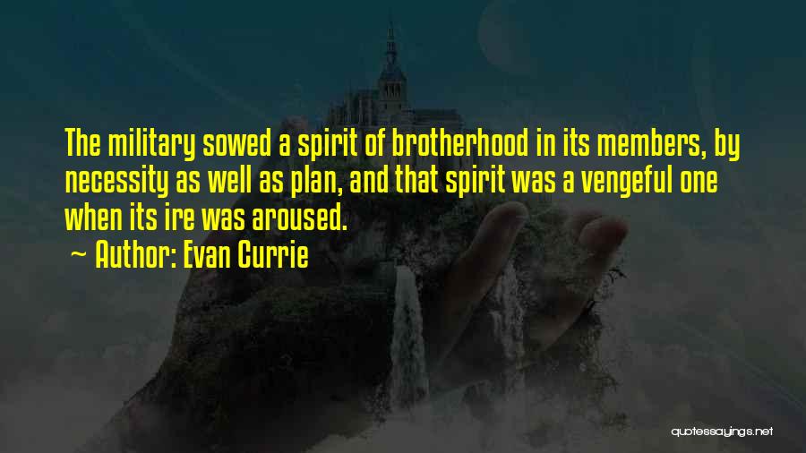 Military Brotherhood Quotes By Evan Currie