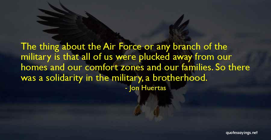 Military Brotherhood Quotes By Jon Huertas