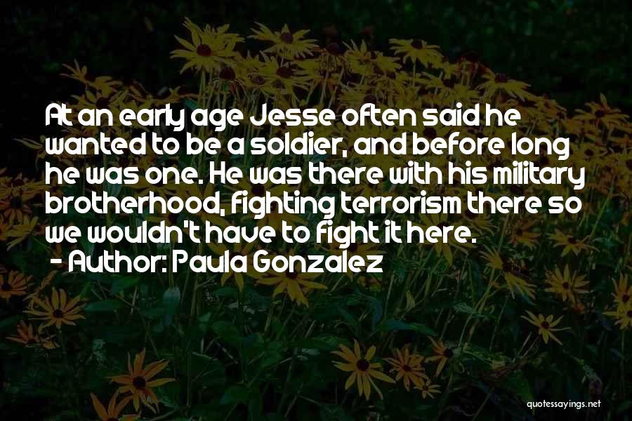 Military Brotherhood Quotes By Paula Gonzalez