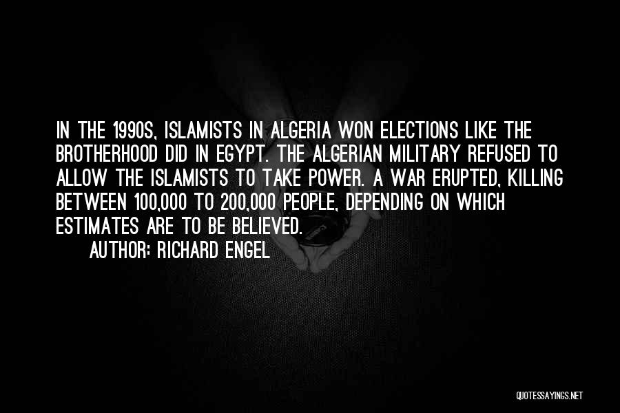 Military Brotherhood Quotes By Richard Engel