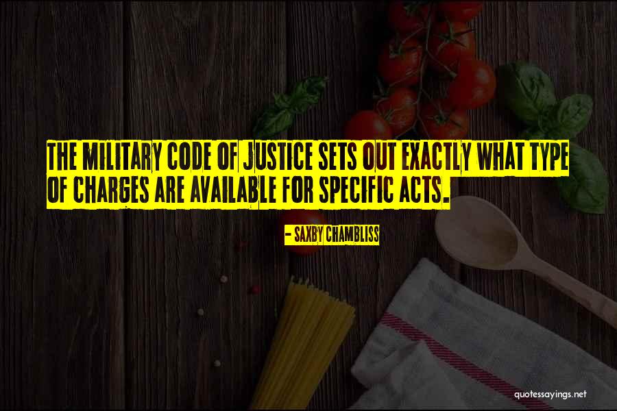 Military Code Quotes By Saxby Chambliss Military Code Quotes By Saxby Chambliss