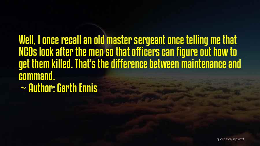 Military Command Quotes By Garth Ennis