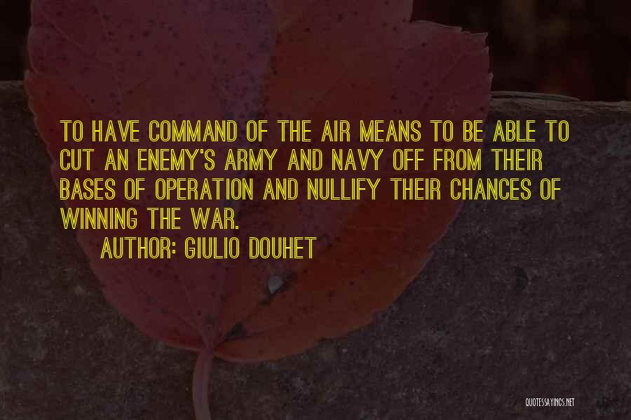 Military Command Quotes By Giulio Douhet