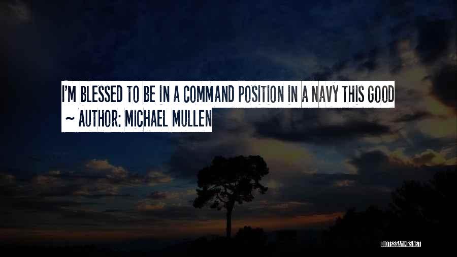 Military Command Quotes By Michael Mullen