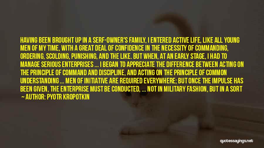 Military Command Quotes By Pyotr Kropotkin