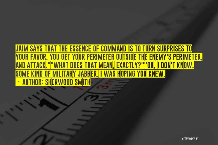 Military Command Quotes By Sherwood Smith