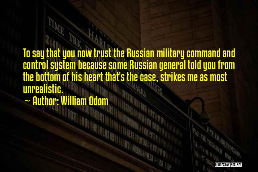 Military Command Quotes By William Odom