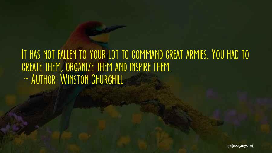 Military Command Quotes By Winston Churchill