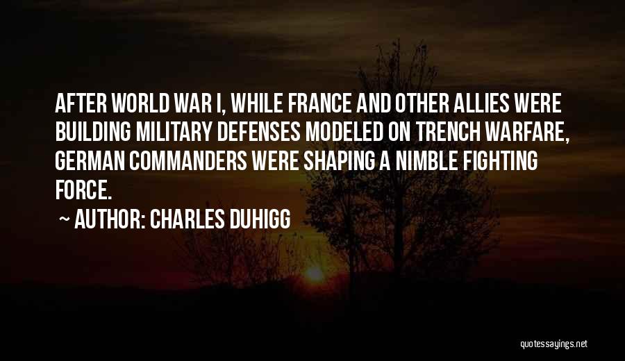 Military Commanders Quotes By Charles Duhigg