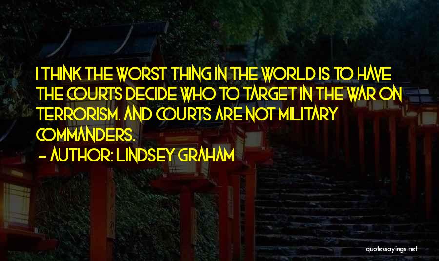 Military Commanders Quotes By Lindsey Graham