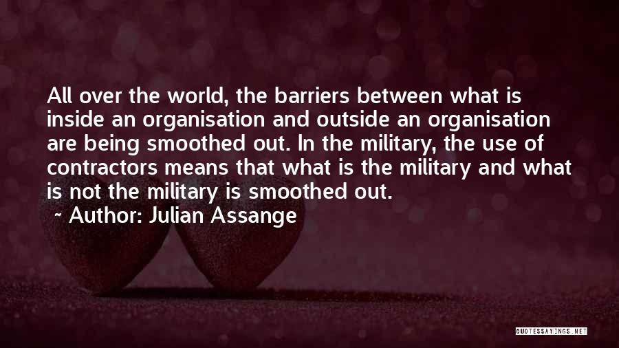 Military Contractors Quotes By Julian Assange