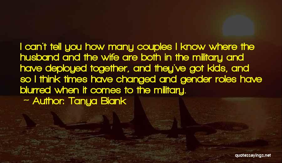 Military Couples Quotes By Tanya Biank