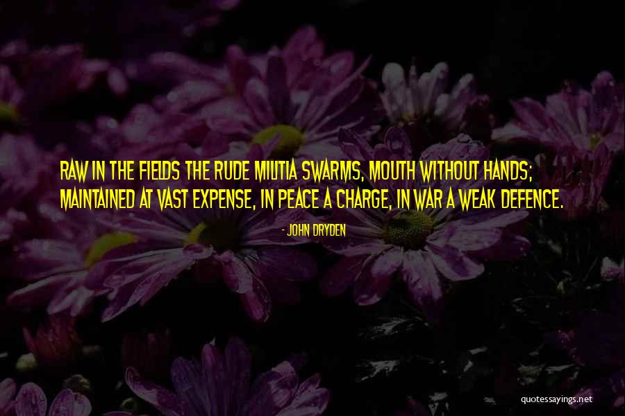 Military Defence Quotes By John Dryden Military Defence Quotes By John Dryden