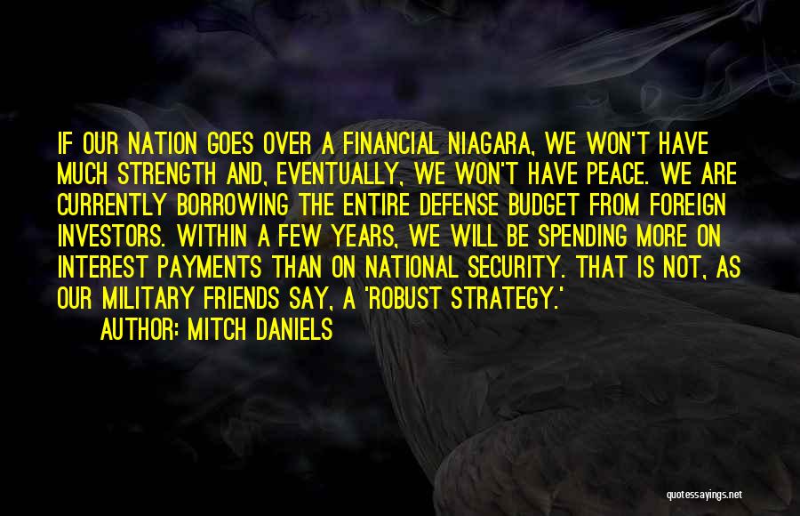 Military Defense Quotes By Mitch Daniels