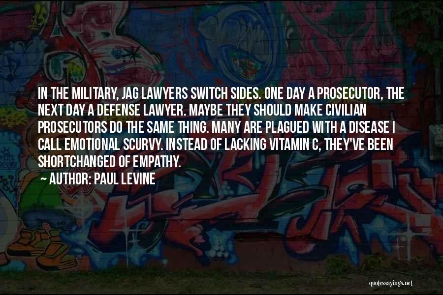 Military Defense Quotes By Paul Levine