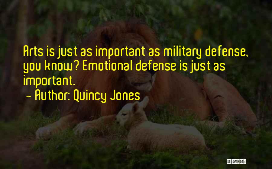 Military Defense Quotes By Quincy Jones