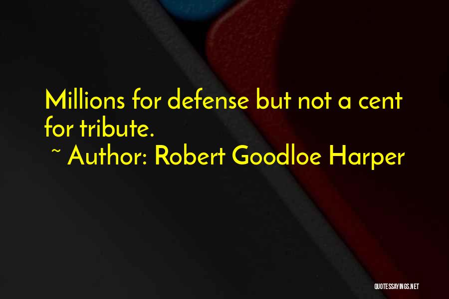 Military Defense Quotes By Robert Goodloe Harper