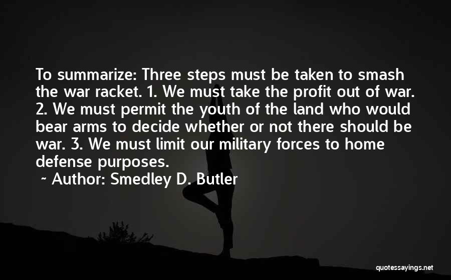 Military Defense Quotes By Smedley D. Butler